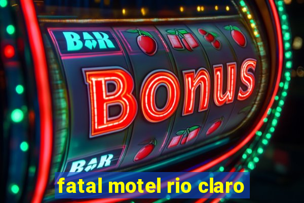 fatal motel rio claro